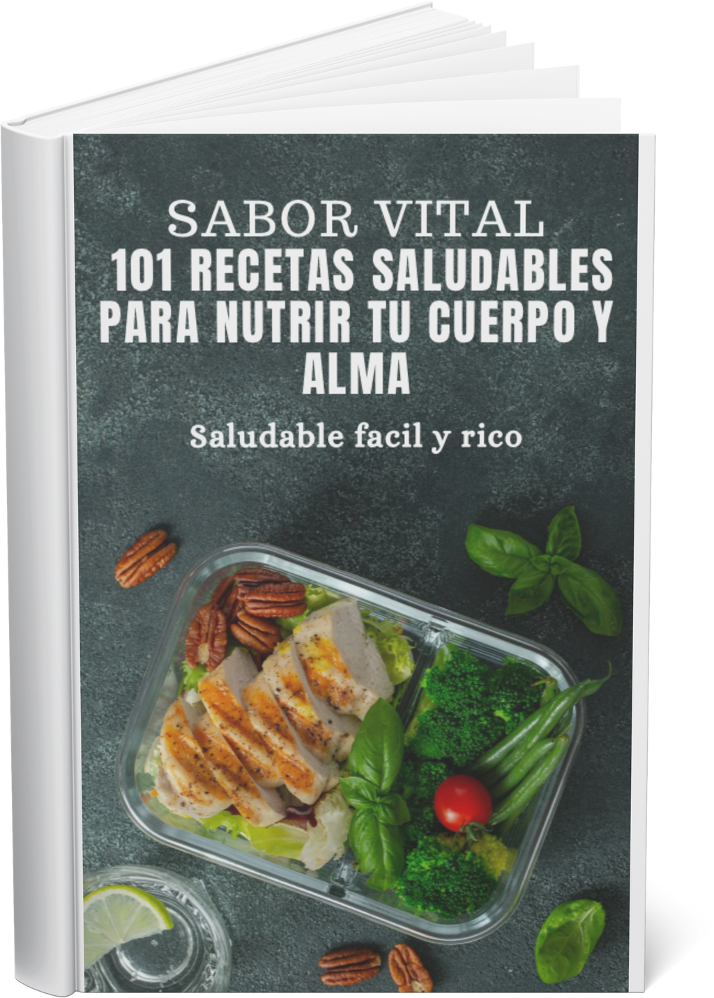 101 recetas saludables para nutrir tu cuerpo y alma + 3 BONUS
