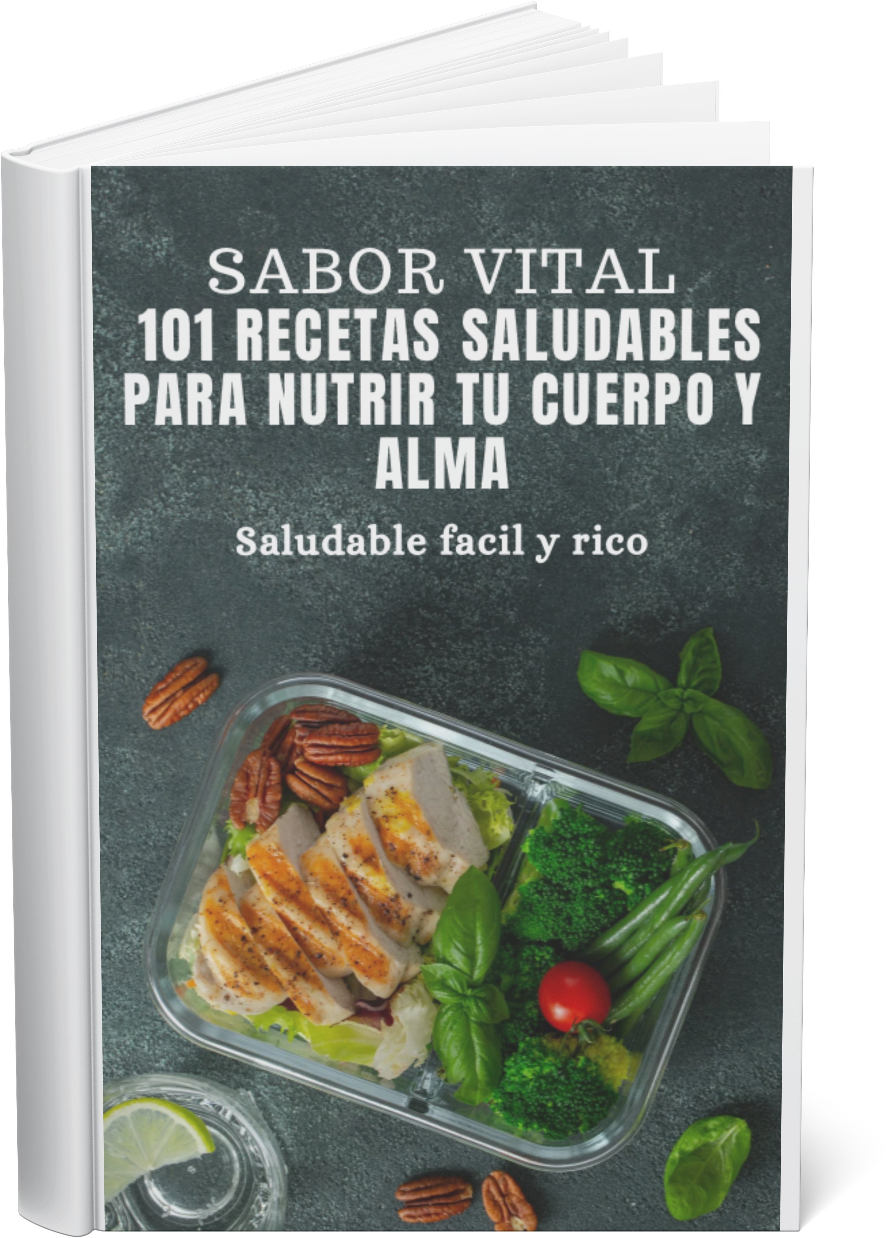 101 recetas saludables para nutrir tu cuerpo y alma + 3 BONUS